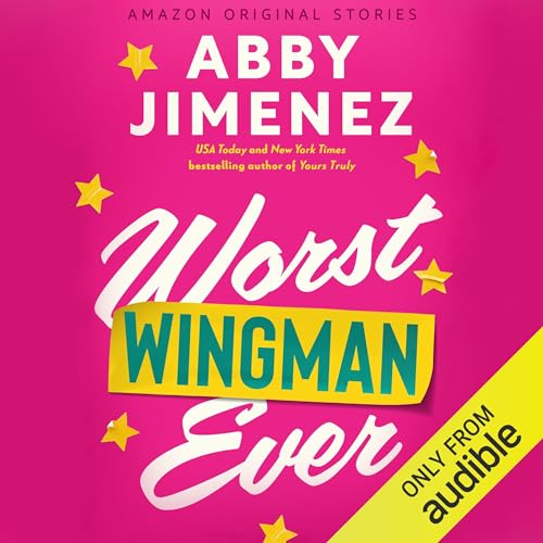 Worst Wingman Ever By Abby Jimenez